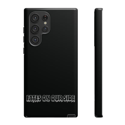 Fates on our side Black Case - Tough Cases